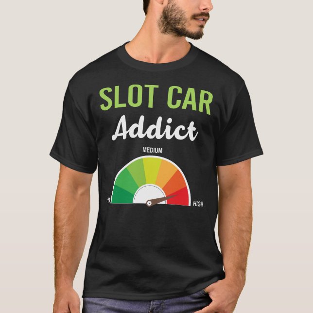 Addiction Slot Cars Car Slotcar Slotcars T-Shirt (Front)
