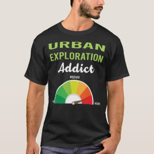 Addiction Urban Exploration T-Shirt