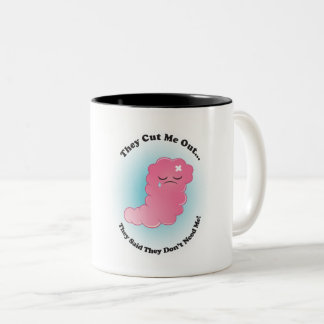 Addie Appendix "They Cut Me Out..."  Coffee Mug