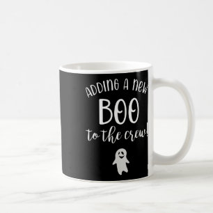 Adding A New Boo To The Crew Halloween Pregnancy Coffee Mug