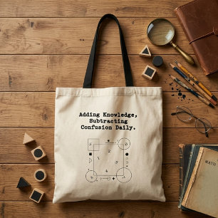 Adding Knowledge Math Subtracting Confusion Tote Bag