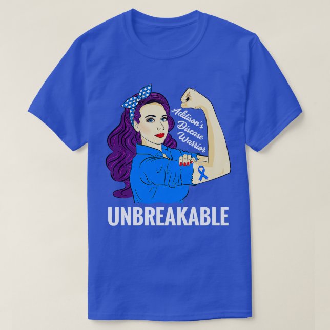 Addisons Disease Awareness Warrior Unbreakable T-Shirt (Design Front)