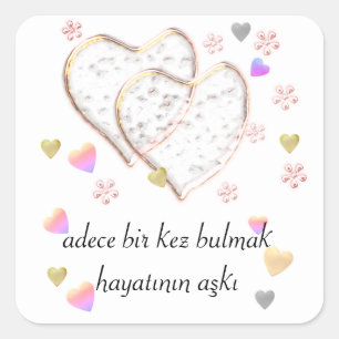 adece bir kez bulmak hayatının aşkı ,personalised square sticker