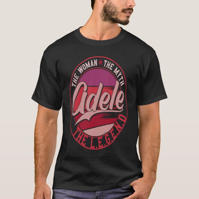 Adele the Lady of Myth the Legend T-Shirt (Front)
