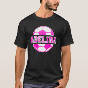 Adelina Name Girls Soccer Play Football Sports Fan T-Shirt