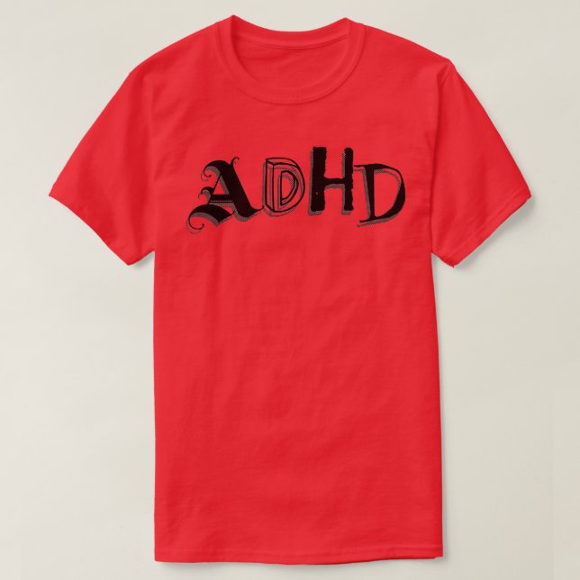 adhd 10 T-Shirt (Design Front)