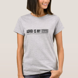 ADHD/ADD Awareness Month, Funny Womens T-Shirt Top