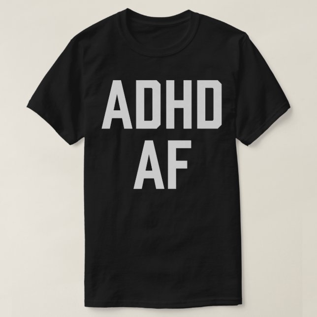 ADHD AF13 T-Shirt (Design Front)