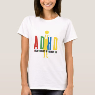 ADHD ALREADY DONE WITH MY HOMEWORK DAD T-Shirt