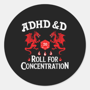 Adhd&amp;d Adhd Roll For Concentration  Classic Round Sticker
