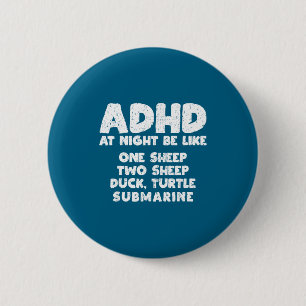Adhd At Night Be Like Funny Adhd Quote  6 Cm Round Badge