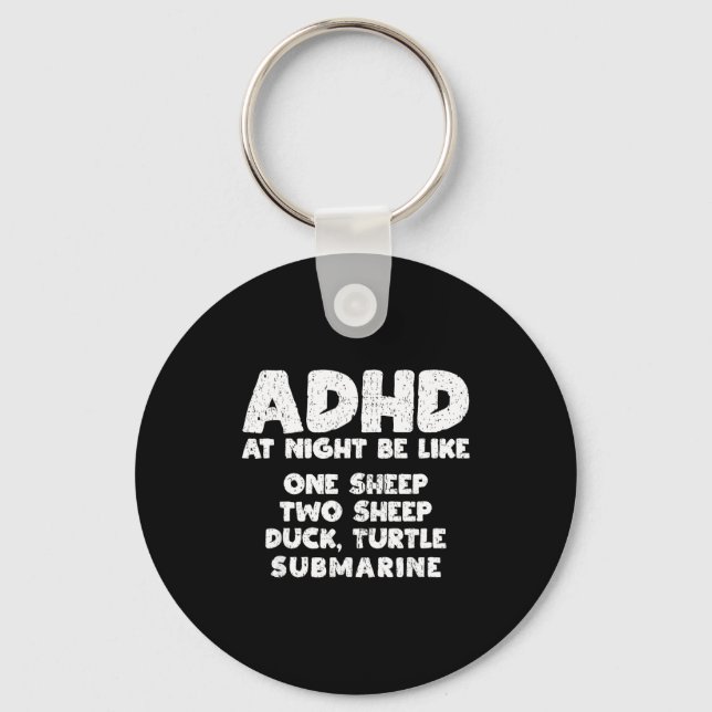 Adhd At Night Be Like Funny Adhd Quote  Key Ring (Front)