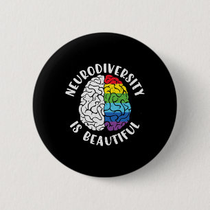 Adhd Autism Awareness Neurodiversity Is Beautiful  6 Cm Round Badge