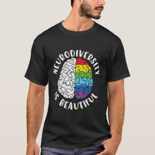 Adhd Autism Awareness Neurodiversity Is Beautiful T-Shirt