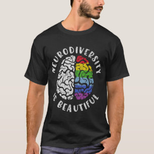 ADHD Autism Awareness Neurodiversity is Beautiful T-Shirt