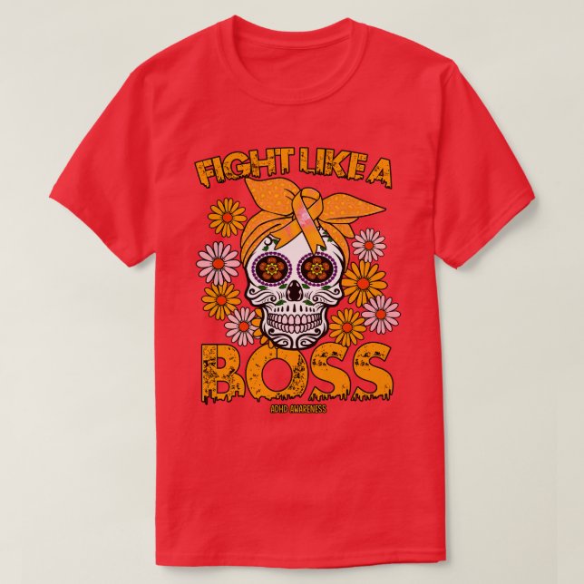 ADHD Awareness Awareness fight like a boss T-Shirt (Design Front)