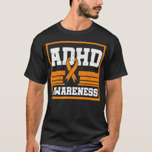 ADHD Awareness Hyperactivity Orange Ribbon Impulsi T-Shirt