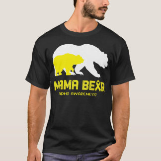 ADHD Awareness Mama Bear Support ADHD T-Shirt