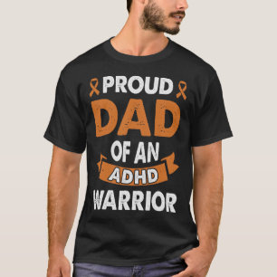 ADHD Awareness Proud Dad Of A Warrior Autism Aware T-Shirt