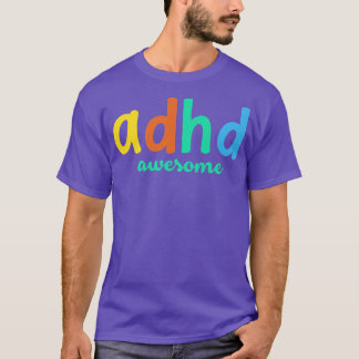 ADHD Awesome Funny Inspirational Motivational Men  T-Shirt