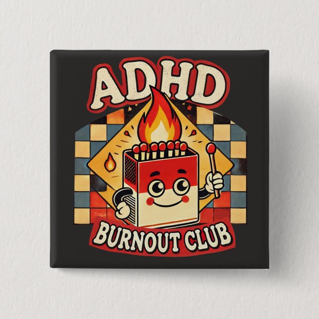 adhd burnout club  15 cm square badge (Front)