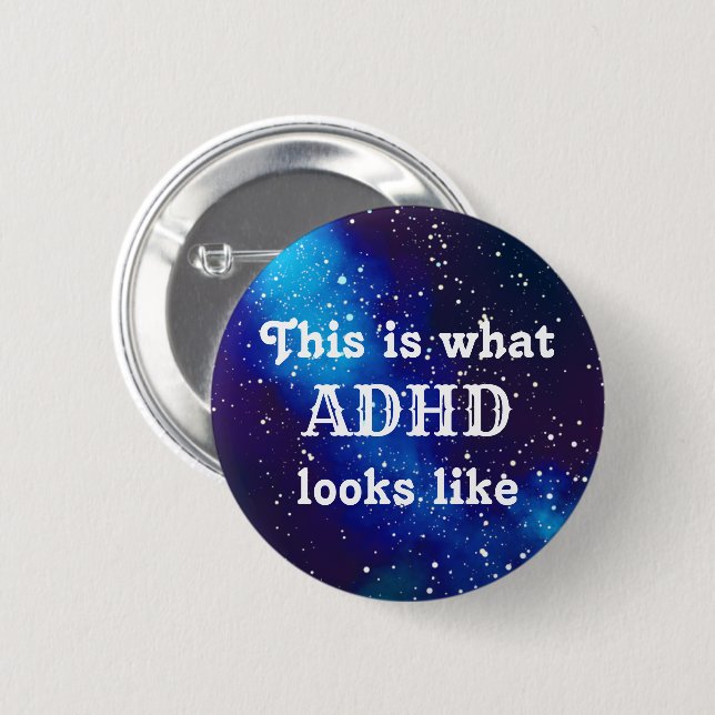 ADHD Customisable Galaxy Identity 6 Cm Round Badge (Front & Back)