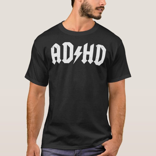 ADHD - Distressed White Edition - Funny Classic T- T-Shirt (Front)