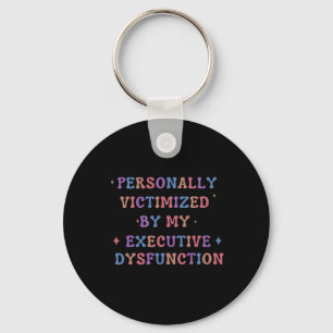 Adhd Executive Dysfunction Overstimulated Neurodiv Key Ring