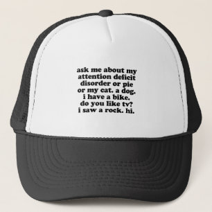 ADHD Humour - Funny ADHD Saying / Quote Trucker Hat