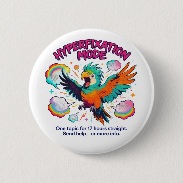 ADHD Hyperfixation Mode Funny Neurodiversity 6 Cm Round Badge (Front)