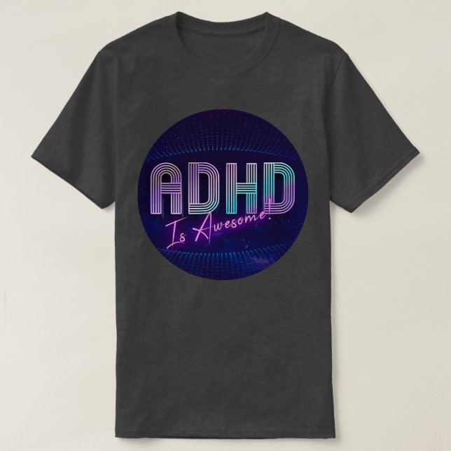 ADHD is Awesome 66 T-Shirt (Design Front)