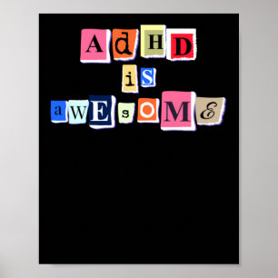 Adhd Is Awesome A Funny Quote Celebrating Aspie Ne Poster