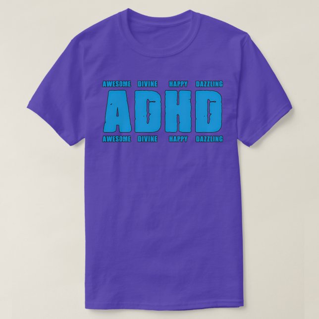 ADHD is Awesome ADHD Awareness 6 T-Shirt (Design Front)