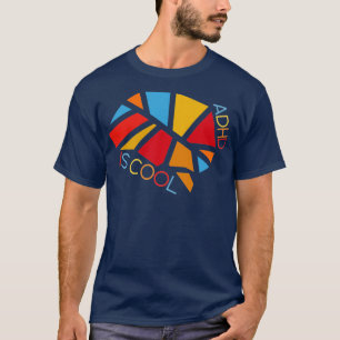 ADHD Is Cool Mental Health Awareness ADHD Awarenes T-Shirt
