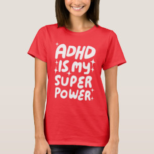ADHD is my Superpower Cheerful Fun Bubble Letters T-Shirt
