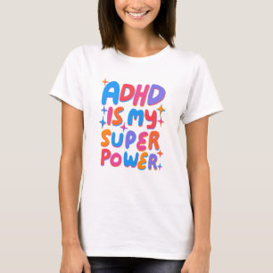 ADHD is my Superpower Colourful Fun Bubble Letters T-Shirt