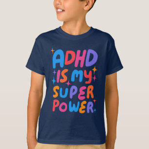 ADHD is my Superpower Colourful Fun Bubble Letters T-Shirt