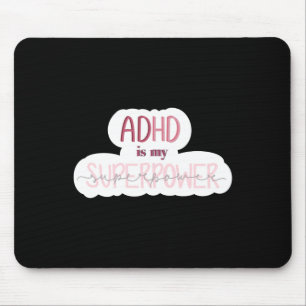 Adhd Is My Superpower Sticker Mouse Pad