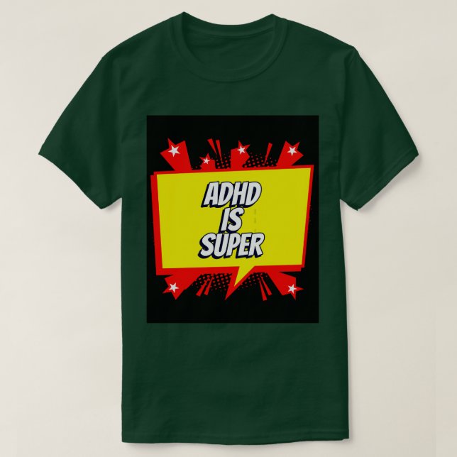 ADHD is super T-Shirt (Design Front)