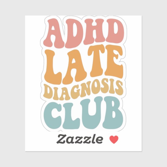 ADHD late diagnosis Club Funny Neurodiversity Gift (Sheet)
