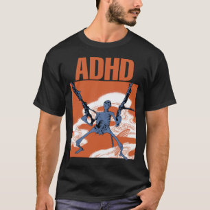 ADHD meme  T-Shirt