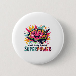 Adhd My Superpower Awareness Month Support Rainbow 6 Cm Round Badge