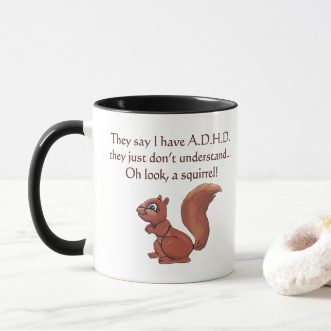 ADHD Squirrel Humour (both sides) Mug (With Donut)
