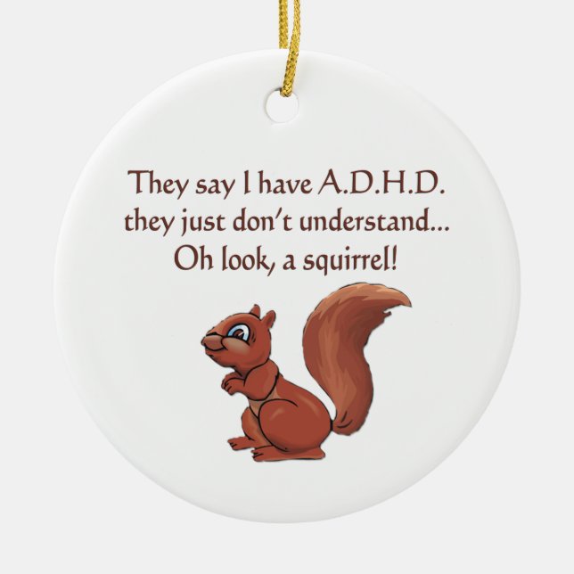 ADHD Squirrel Humour Ceramic Tree Decoration (Front)