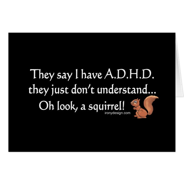 ADHD Squirrel Saying (Front Horizontal)