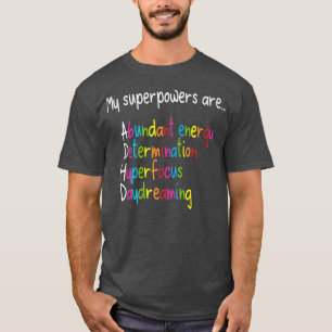 ADHD Superpowers Neurodiversity Awareness299 T-Shirt