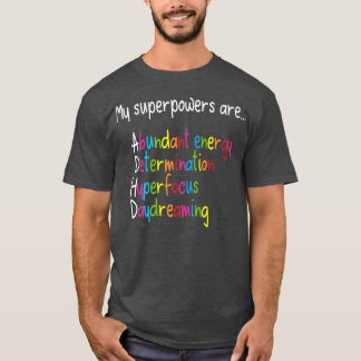 ADHD Superpowers Neurodiversity Awareness299 T-Shirt