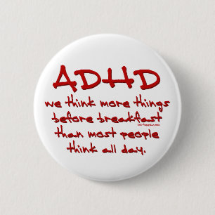 ADHD Think More 6 Cm Round Badge