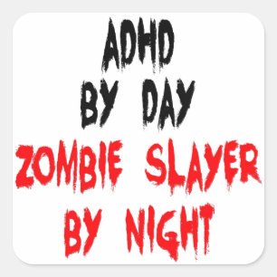 ADHD Zombie Slayer Square Sticker