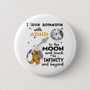 ADHDI love Someone with ADHD Awareness 6 Cm Round Badge